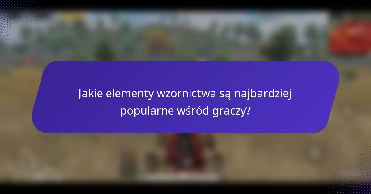Jakie elementy wzornictwa są najbardziej popularne wśród graczy?